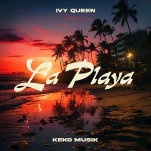 Ivy Queen – La Playa